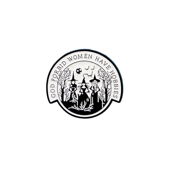 GOD FORBID WOMEN HAVE HOBBIES Witches Halloween Enamel Lapel Pin NEW - Picture 3 of 3